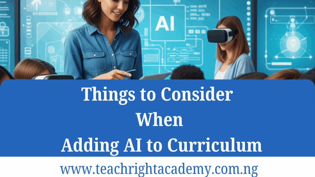 Things to Consider When Adding AI to Curriculum